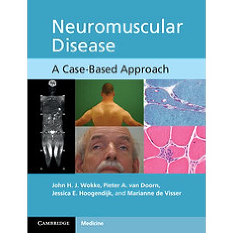 Neuromuscular Disease: A Case-Based Approach-Wokke-Cambridge University Press-9780521171854  (PB)