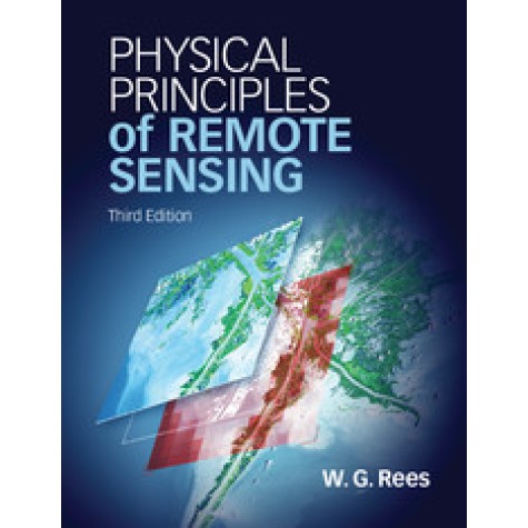 Physical Principles of Remote Sensing,Rees,Cambridge University Press,9780521181167, Physical Principles of Remote Sensing,Rees,Cambridge University Press,9780521181167,