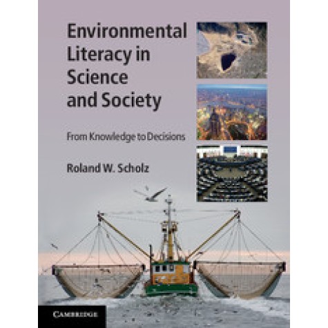 Environmental Literacy in Science and Society,Scholz,Cambridge University Press,9780521183338, Environmental Literacy in Science and Society,Scholz,Cambridge University Press,9780521183338,