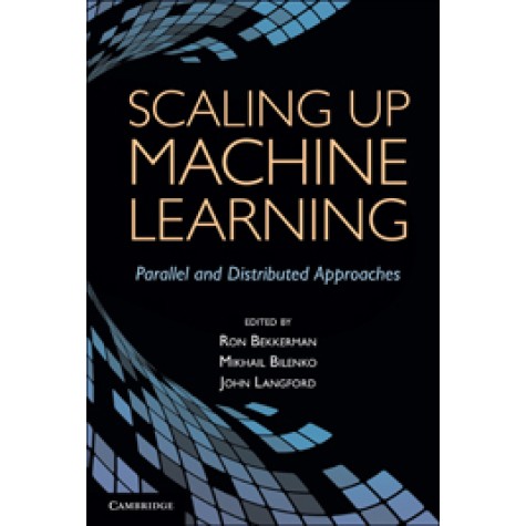 Scaling up Machine Learning,Bekkerman,Cambridge University Press,9780521192248, Scaling up Machine Learning,Bekkerman,Cambridge University Press,9780521192248,