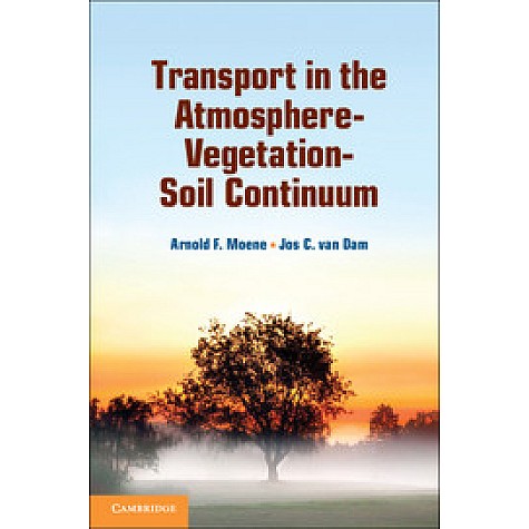 Transport in the Atmosphere-Vegetation-Soil Continuum,Moene,Cambridge University Press,9780521195683, Transport in the Atmosphere-Vegetation-Soil Continuum,Moene,Cambridge University Press,9780521195683,
