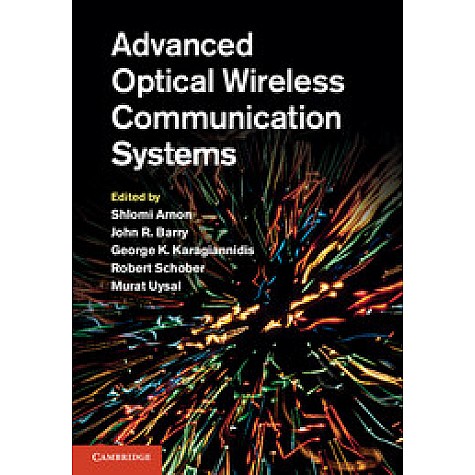 Advanced Optical Wireless Communication Systems,Arnon,Cambridge University Press,9780521197878,