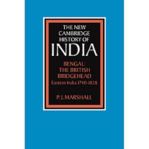 NCHI: BENGAL THE BRITISH BRIDGEHEAD,MARSHALL,Cambridge University Press,9780521028226, NCHI: BENGAL THE BRITISH BRIDGEHEAD,MARSHALL,Cambridge University Press,9780521028226,