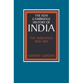 NCHI VOL II.iv : THE MARATHAS 1600-1818,Gordon,Cambridge University Press,9780521268837,