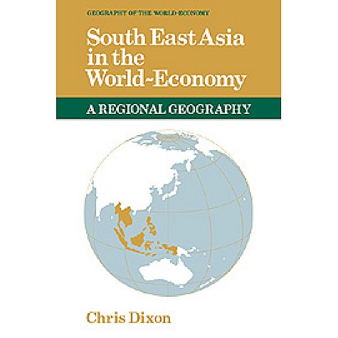 SOUTHEAST ASIA IN THE WORLD-ECONOMY,DIXON,Cambridge University Press,9780521312370, SOUTHEAST ASIA IN THE WORLD-ECONOMY,DIXON,Cambridge University Press,9780521312370,