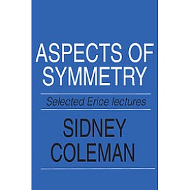 Aspects of Symmetry,Coleman,Cambridge University Press,9780521318273, Aspects of Symmetry,Coleman,Cambridge University Press,9780521318273,