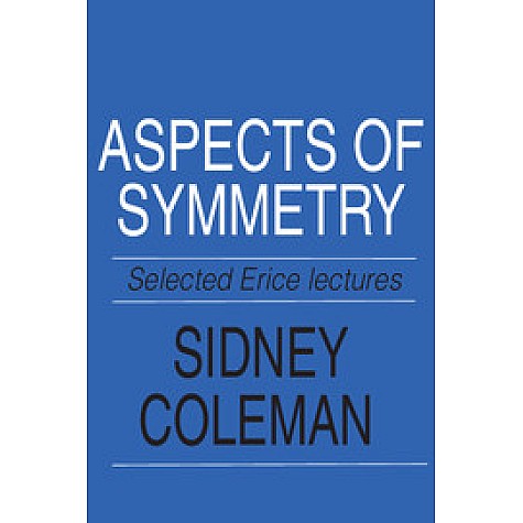 Aspects of Symmetry,Coleman,Cambridge University Press,9780521318273, Aspects of Symmetry,Coleman,Cambridge University Press,9780521318273,