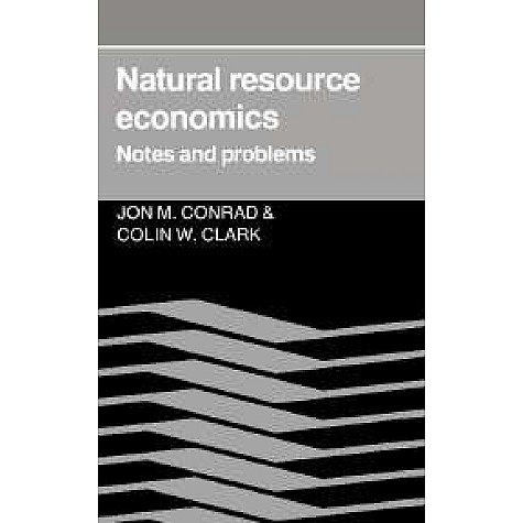 NATURAL RESOURCE ECONOMICS,CONRAD,Cambridge University Press,9780521337694,