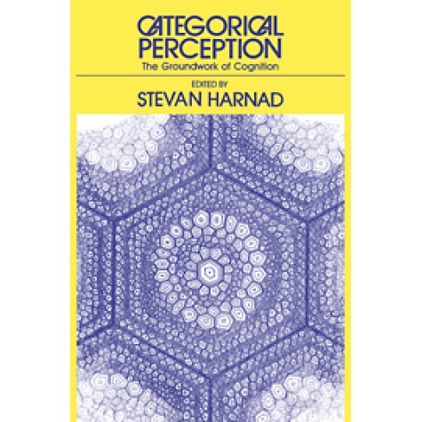 Categorical Perception,Harnad,Cambridge University Press,9780521385947,