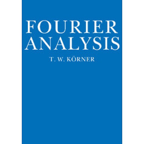 FOURIER ANALYSIS,KORNER,Cambridge University Press,9780521389914,