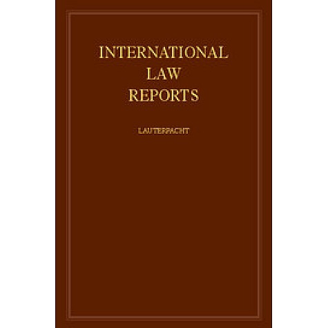 INTERNATIONAL LAW REPORT VOL.135-LAUTERPACHT-Cambridge University Press-9780521879248 INTERNATIONAL LAW REPORT VOL.135-LAUTERPACHT-Cambridge University Press-9780521879248