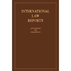 International Law Reports, Vol. 182,Edited by Christopher Greenwood , Karen Lee,Cambridge University Press,9781108496896,