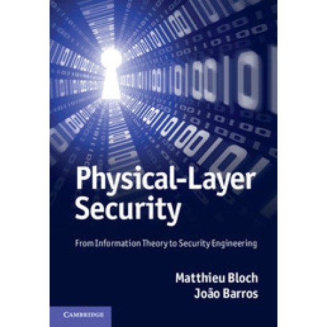 Physical-Layer Security,Bloch,Cambridge University Press,9780521516501, Physical-Layer Security,Bloch,Cambridge University Press,9780521516501,
