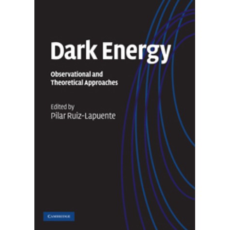 Dark Energy,Ruiz-Lapuente,Cambridge University Press,9780521518888, Dark Energy,Ruiz-Lapuente,Cambridge University Press,9780521518888,
