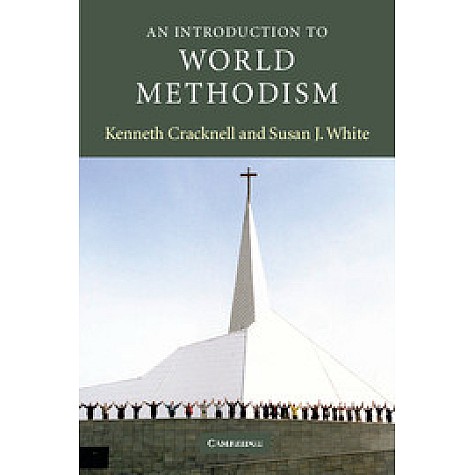 AN INTRODUCTION TO WORLD METHODISM,CRACKNELL,Cambridge University Press,9780521521703, AN INTRODUCTION TO WORLD METHODISM,CRACKNELL,Cambridge University Press,9780521521703,