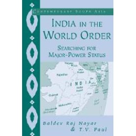 CSA : INDIA IN THE WORLD ORDER,NAYAR,Cambridge University Press,9780521528757, CSA : INDIA IN THE WORLD ORDER,NAYAR,Cambridge University Press,9780521528757,