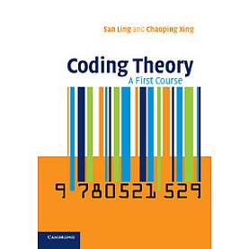 Coding Theory: A First Course (South Asia Edition),San Ling , Chaoping Xing,Cambridge University Press,9781108717540,