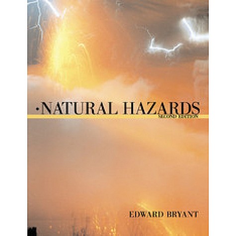 NATURAL HAZARDS 2ED,Bryant,Cambridge University Press,9780521537438, NATURAL HAZARDS 2ED,Bryant,Cambridge University Press,9780521537438,