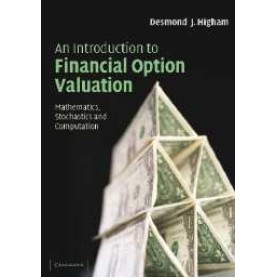 INT. TO FINANCIAL OPTION VALUATION-HIGHAM-Cambridge University Press-9780521547574
