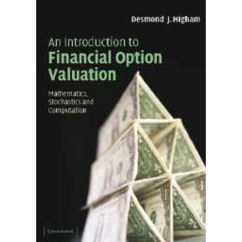 INT. TO FINANCIAL OPTION VALUATION-HIGHAM-Cambridge University Press-9780521547574