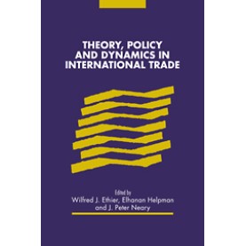 THEORY POLICY AND DYNAMICS IN INTERNATIONAL TRADE,ETHIER,Cambridge University Press,9780521558525, THEORY POLICY AND DYNAMICS IN INTERNATIONAL TRADE,ETHIER,Cambridge University Press,9780521558525,
