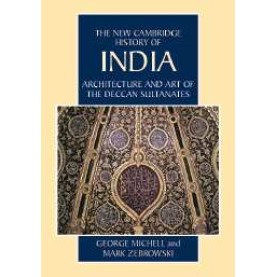 NCHI : ARCHITECTURE & ART OF THE DECCAN SULTANATES(VOL I.ix),MICHELL,Cambridge University Press,9780521563215,