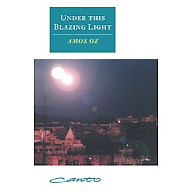 UNDER THIS BLAZING LIGHT CANTO,Oz,Cambridge University Press,9780521576222, UNDER THIS BLAZING LIGHT CANTO,Oz,Cambridge University Press,9780521576222,