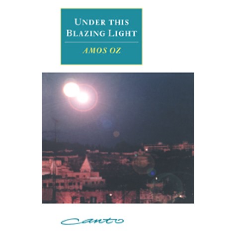 UNDER THIS BLAZING LIGHT CANTO,Oz,Cambridge University Press,9780521576222, UNDER THIS BLAZING LIGHT CANTO,Oz,Cambridge University Press,9780521576222,
