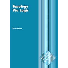 TOPOLOGY VIA LOGIC-VICKERS-Cambridge University Press-9780521576512 TOPOLOGY VIA LOGIC-VICKERS-Cambridge University Press-9780521576512