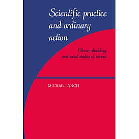 SCIENTIFIC PRACTICE ORDINARY ACTION,Lynch,Cambridge University Press,9780521597425,