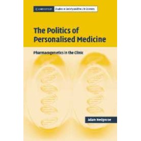 The Politics of Personalised Medicine,HEDGECOE,Cambridge University Press,9780521841771, The Politics of Personalised Medicine,HEDGECOE,Cambridge University Press,9780521841771,