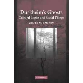 Durkheims Ghosts,LEMERT,Cambridge University Press,9780521842662,