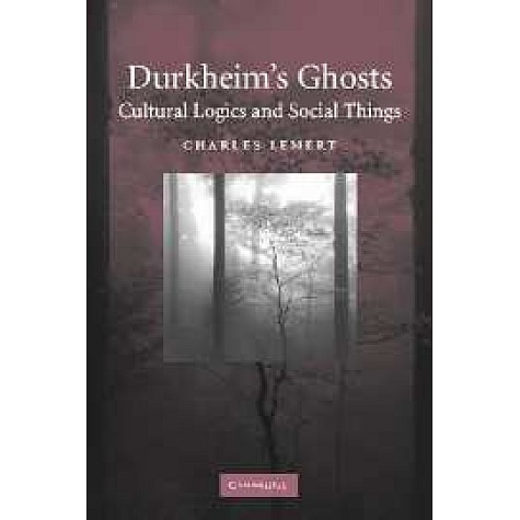 Durkheims Ghosts,LEMERT,Cambridge University Press,9780521842662,