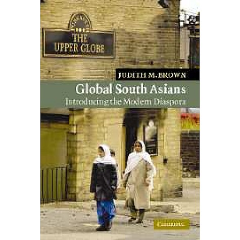 Global South Asians,BROWN,Cambridge University Press,9780521606301, Global South Asians,BROWN,Cambridge University Press,9780521606301,