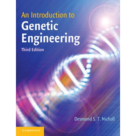 AN INTRODUCTIO TO GENETIC ENGINEERING  3/E,NICHOLL,Cambridge University Press,9780521615211,