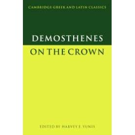DEMOSTHENES : ON THE CROWN,YUNIS,Cambridge University Press,9780521629300, DEMOSTHENES : ON THE CROWN,YUNIS,Cambridge University Press,9780521629300,