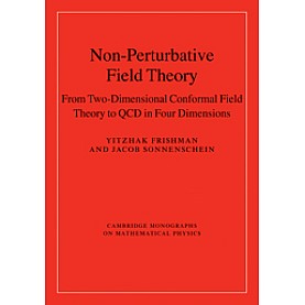 Non-Perturbative Field Theory,Yitzhak Frishman, Jacob Sonnenschein,Cambridge University Press,9780521662659,
