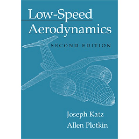 LOW-SPEED AERODYNAMICS 2/E,Katz,Cambridge University Press,9780521665520, LOW-SPEED AERODYNAMICS 2/E,Katz,Cambridge University Press,9780521665520,