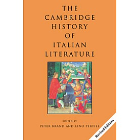 THE CAMBRIDGE HISTORY OF ITALIAN LITERATURE.,Brand,Cambridge University Press,9780521666220,
