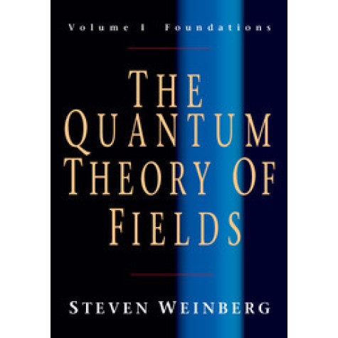 THE QUANTUM THEORY OF FIELDS - VOL 1,WEINBERG,Cambridge University Press,9780521670531, THE QUANTUM THEORY OF FIELDS - VOL 1,WEINBERG,Cambridge University Press,9780521670531,
