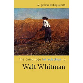 THE CAMBRIDGE INTRODUCTION TO WALT WHITMAN-Killingsworth-Cambridge University Press-9780521670944 THE CAMBRIDGE INTRODUCTION TO WALT WHITMAN-Killingsworth-Cambridge University Press-9780521670944