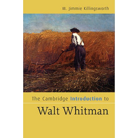 THE CAMBRIDGE INTRODUCTION TO WALT WHITMAN-Killingsworth-Cambridge University Press-9780521670944