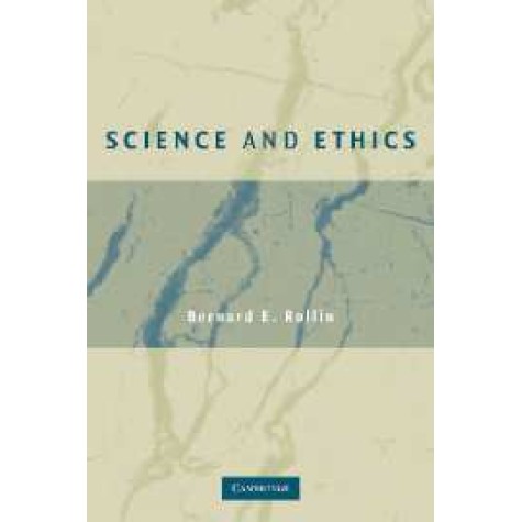 SCIENCE AND ETHICS,Rollin,Cambridge University Press,9780521674188,