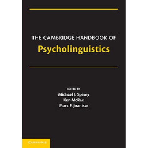 The Cambridge Handbook of Psycholinguistics-SPIVEY-Cambridge University Press-9780521677929  (PB)