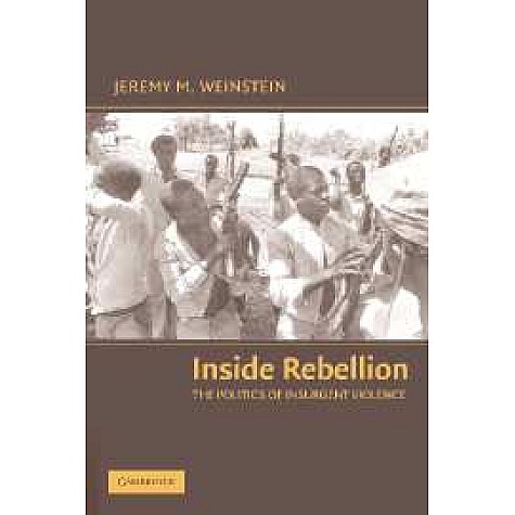INSIDE REBELLION-WEINSTEIN-Cambridge University Press-9780521677974 INSIDE REBELLION-WEINSTEIN-Cambridge University Press-9780521677974