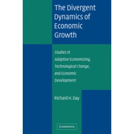 DIVERGENT DYNAMICS OF ECONOMIC GROWTH-DAY-Cambridge University Press-9780521830195 DIVERGENT DYNAMICS OF ECONOMIC GROWTH-DAY-Cambridge University Press-9780521830195