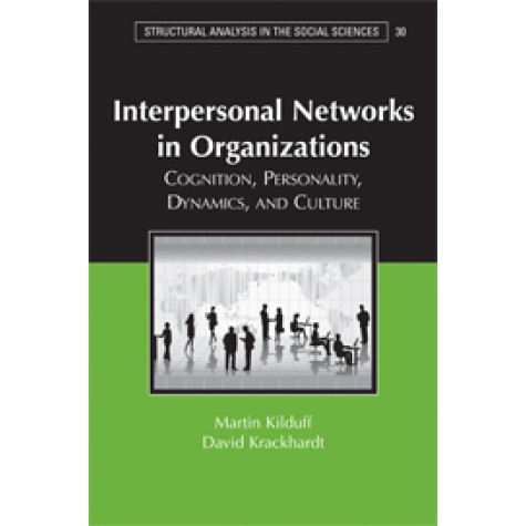 INTERPERSONAL NETWORKS IN ORGANIZATIONS,KILDUFF,Cambridge University Press,9780521685580, INTERPERSONAL NETWORKS IN ORGANIZATIONS,KILDUFF,Cambridge University Press,9780521685580,