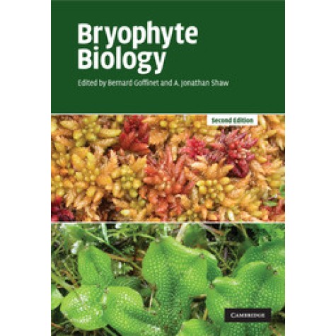 BRYOPHYTE BIOLOGY 2/E,GOFFINET,Cambridge University Press,9780521693226, BRYOPHYTE BIOLOGY 2/E,GOFFINET,Cambridge University Press,9780521693226,