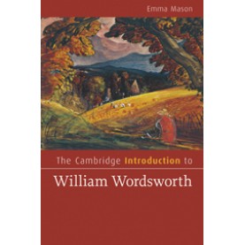 The Cambridge Introduction to William Wordsworth-MASON-Cambridge University Press-9780521721479