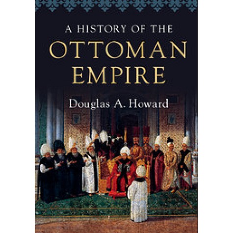 A History of the Ottoman Empire,HOWARD,Cambridge University Press,9780521727303,